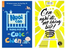 Bộ Sách Con Nghĩ Đi, Mẹ Không Biết - Nuôi Con Không Phải Là Cuộc
Chiến (2 Cuốn) Bộ Sách Con Nghĩ Đi, Mẹ Không Biết - Nuôi Con Không Phải Là Cuộc
Chiến (2 Cuốn)