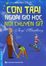 Con Trai Ngoài Giờ Học Nói Chuyện Gì? - Nguyễn Lê Hoài
Nguyên, Bùi Thị Ngọc Hương, Martin Oliver Con Trai Ngoài Giờ Học Nói Chuyện Gì? - Nguyễn Lê Hoài
Nguyên, Bùi Thị Ngọc Hương, Martin Oliver
