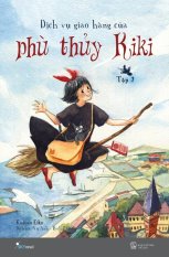 Dịch Vụ Giao Hàng Của Phù Thủy Kiki - Tập 1 - Kadono Eiko, Vũ Anh,
Bích Phương Dịch Vụ Giao Hàng Của Phù Thủy Kiki - Tập 1 - Kadono Eiko, Vũ Anh,
Bích Phương