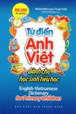 Từ Điển Anh - Việt Dành Cho Học Sinh Tiểu Học (105.000 Từ, Cụm Từ)
- Nhóm biên soạn Thuận Việt Từ Điển Anh - Việt Dành Cho Học Sinh Tiểu Học (105.000 Từ, Cụm Từ)
- Nhóm biên soạn Thuận Việt