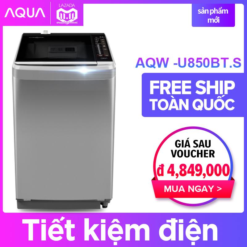 Máy giặt Aqua AQW-U850BT S 8.5 kg - Hàng phân phối chính hãng
