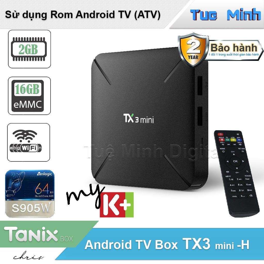 Android Tivi Box TX3 mini -H - BH 2 năm, 2G Ram và 16G bộ nhớ trong - MyK+, AndroidTV