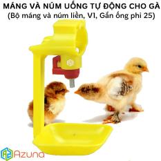 Combo 10 bộ Máng và núm uống tự động cho gà (Gắn vào ống nước phi 25)