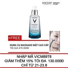 Dưỡng chất khoáng cô đặc giúp phục hồi và bảo vệ da Vichy Mineral 89 + Tặng Dụng cụ massage mặt cao cấp