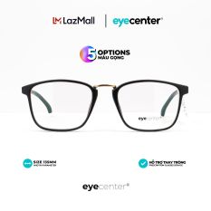 Gọng kính cận nam nữ chính hãng EYECENTER K05 nhựa dẻo siêu nhẹ nhập khẩu by Eye Center Vietnam