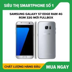 Samsung Galaxy S7 Edge ram 4G rom 32G mới Fullbox