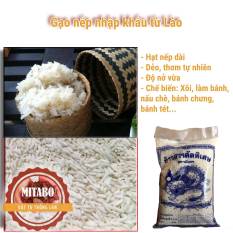 Gạo nếp nhập khẩu từ Lào dẻo, thơm, ngon chuẩn chất lượng Mitabo