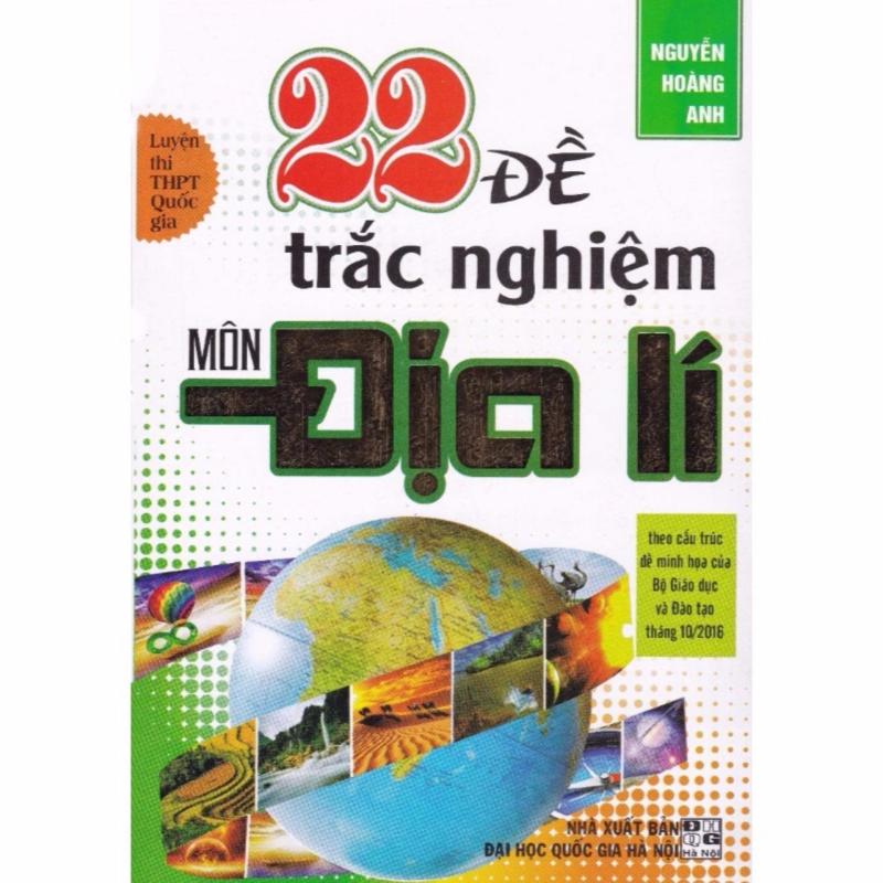 Mua 22 Đề Trắc Nghiệm Địa Lí