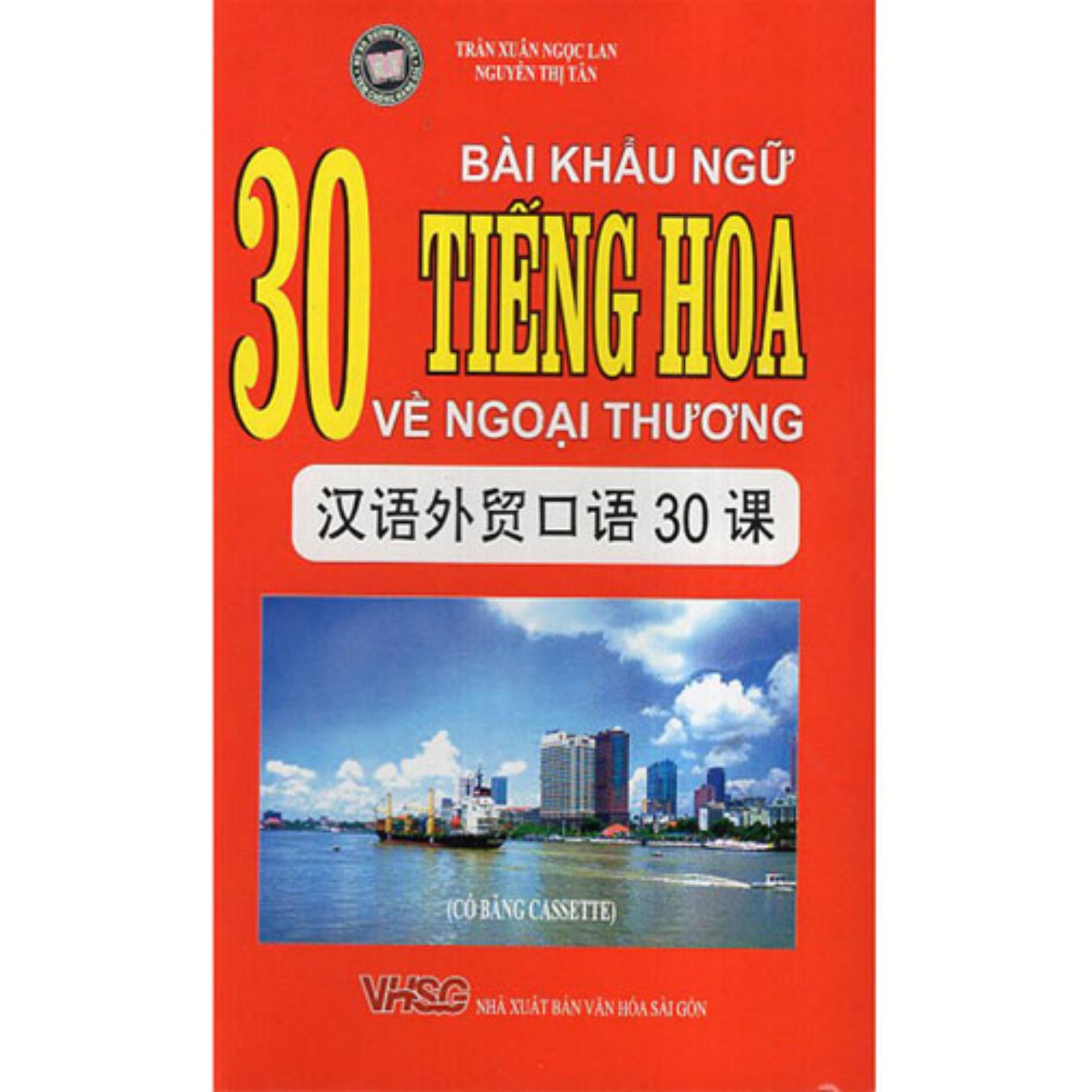 30 Bài Khẩu Ngữ Tiếng Hoa Về Ngoại Thương - 75k