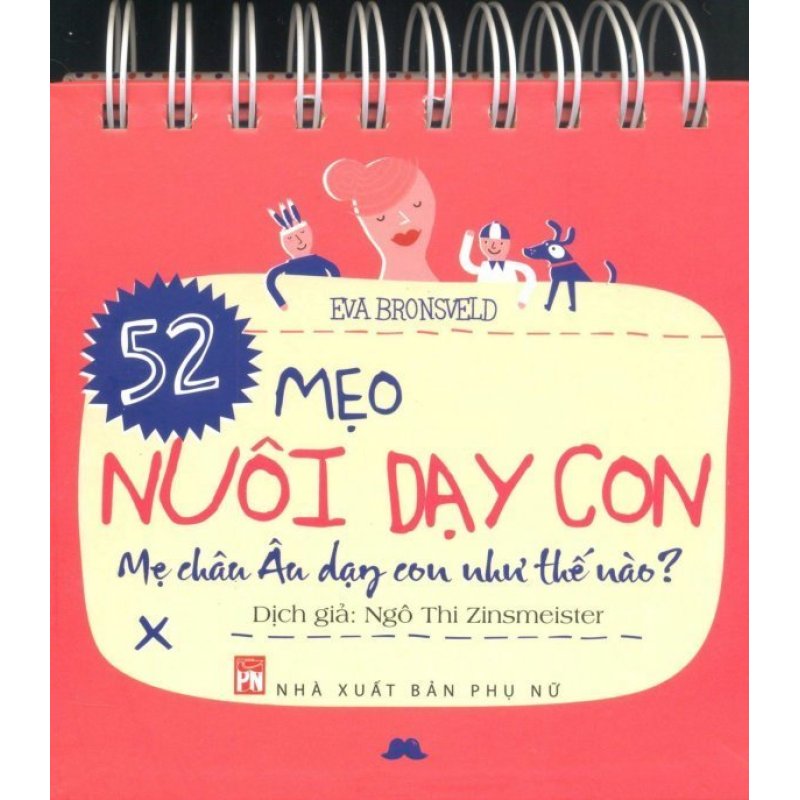 Mua 52 Mẹo Nuôi Dạy Con - Mẹ Châu Âu Dạy Con Như Thế Nào? - Ngô Thi
Zinsmeister, Eva Bronsveld