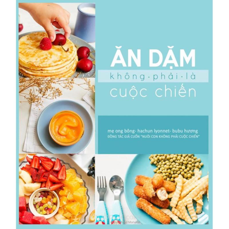 Mua Ăn Dặm Không Phải Là Cuộc Chiến