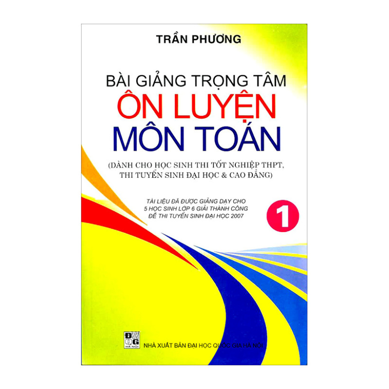 Mua Bài Giảng Trọng Tâm Ôn Luyện Môn Toán Tập 1 - Trần Phương