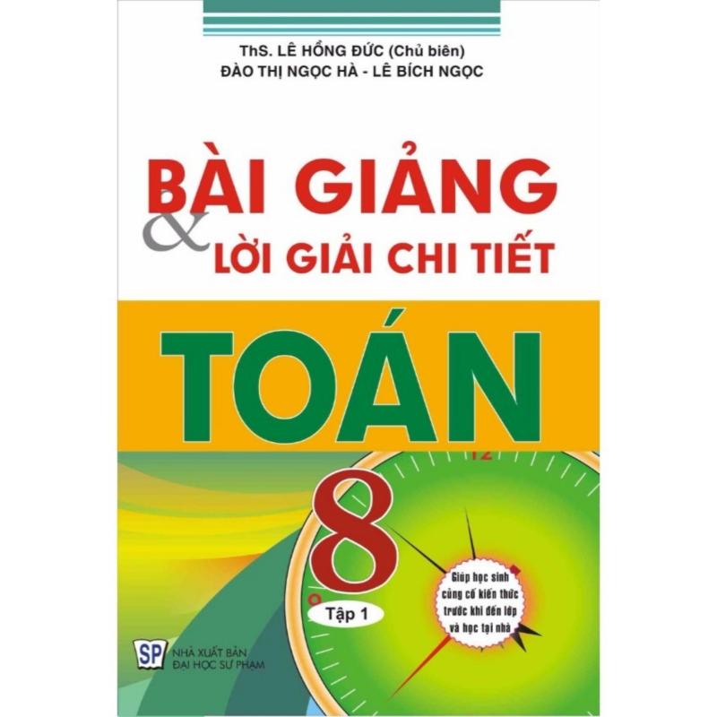 Mua Bài Giảng Và Lời Giải Chi Tiết Toán 8/1