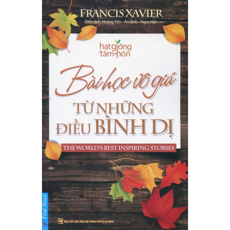 Mua Bài Học Vô Giá Từ Những Điều Bình Dị (Tái Bản 2016) - Francis
Xavier,Nhiều Người Dịch