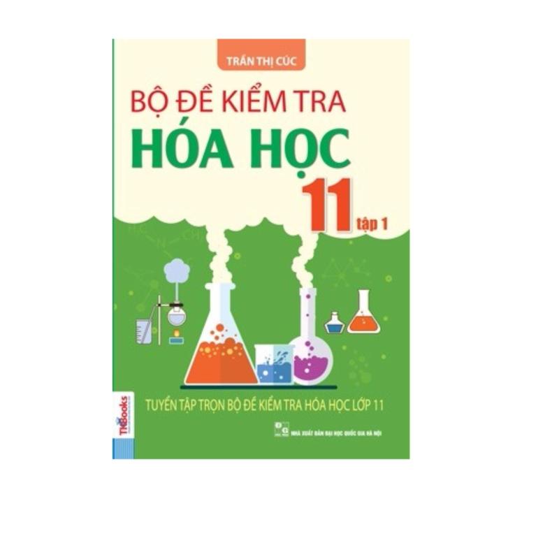 Mua Bộ đề kiểm tra hóa học 11 tập 1