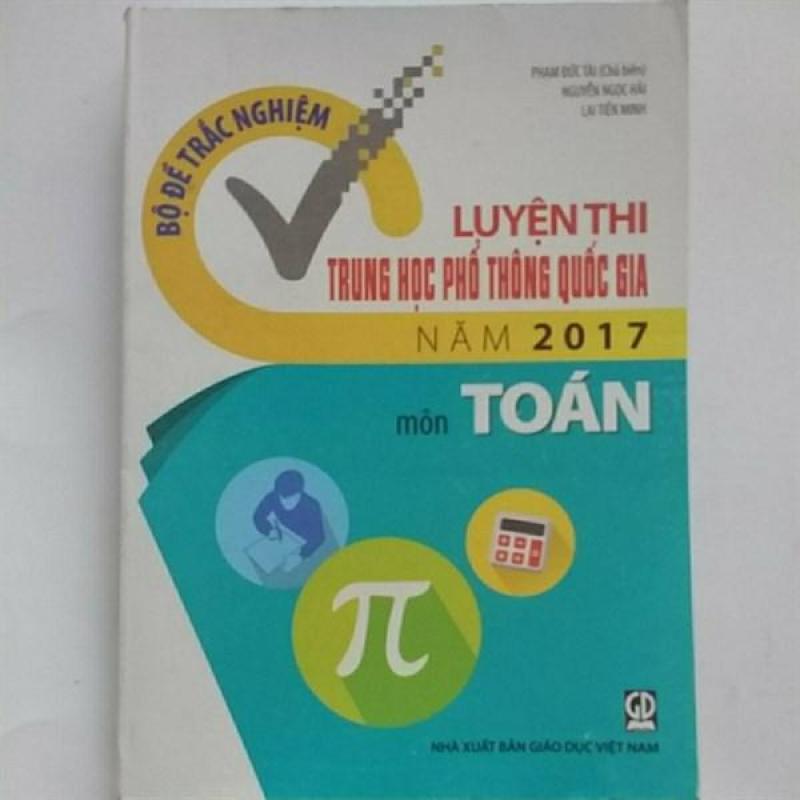Mua Bộ Đề Trắc Nghiệm Luyện Thi Thpt Qg 2017 Toán
