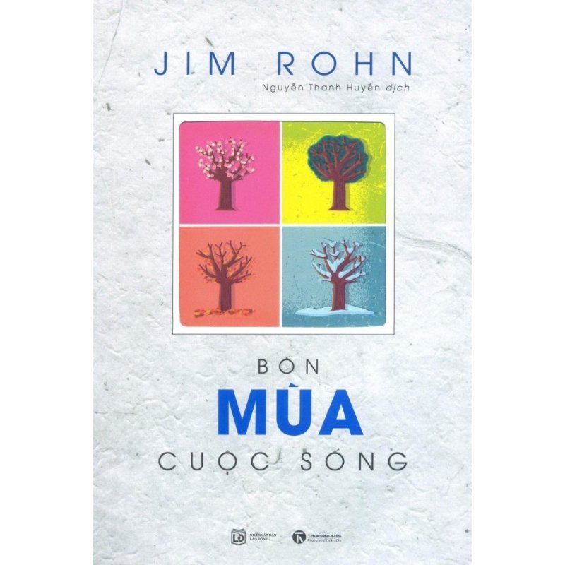 Mua Bộ Jim Rohn - Bốn Mùa Cuộc Sống - Châm Ngôn Ngày Mới - Nguyễn Thanh
Huyền,Jim Rohn