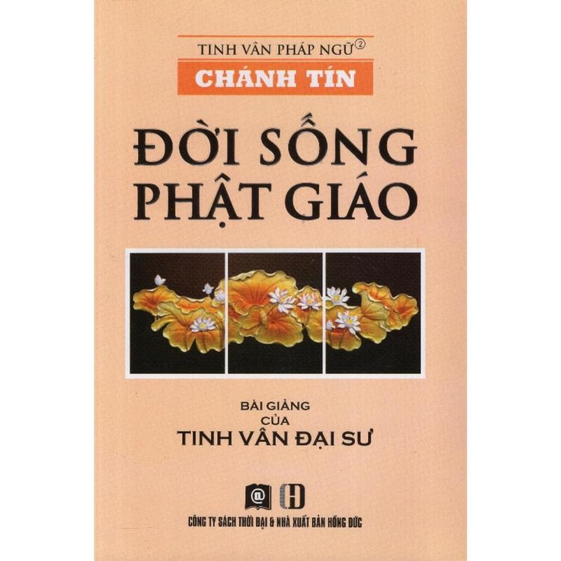 Mua Chánh Tín - Đời Sống Phật Giáo - Đại Sư Tinh Vân