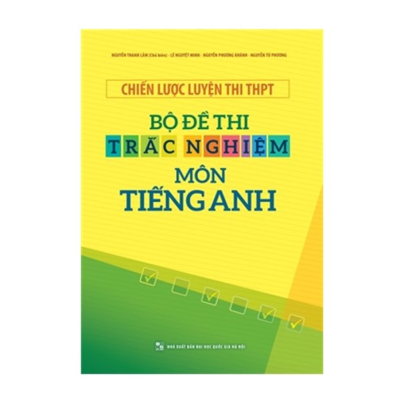 Mua Chiến lược luyện thi THPT - Bộ đề thi trắc nghiệm môn Tiếng Anh