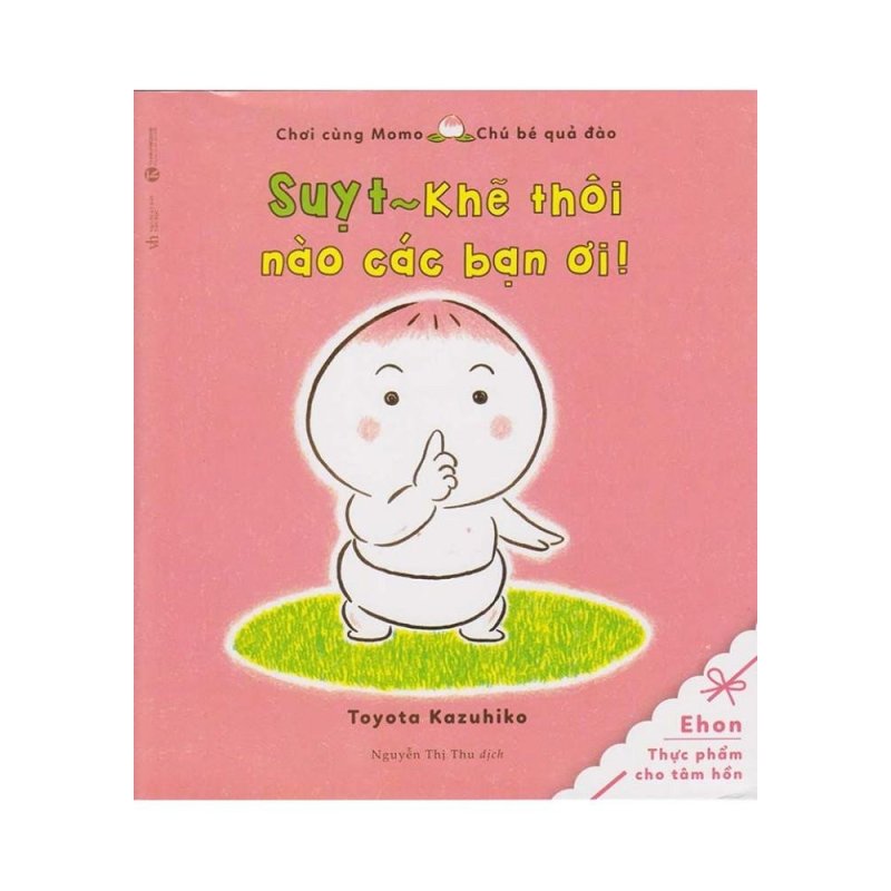 Mua Chơi Cùng MoMo Chú Bé Quả Đào -Suỵt! Khẽ Thôi Nào Các Bạn Ơi (0-3
tuổi)