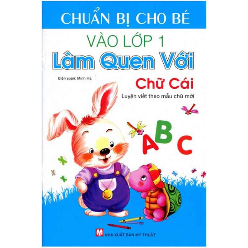 Mua Chuẩn Bị Cho Bé Vào Lớp 1 - Làm Quen Với Chữ Cái – Minh Hà