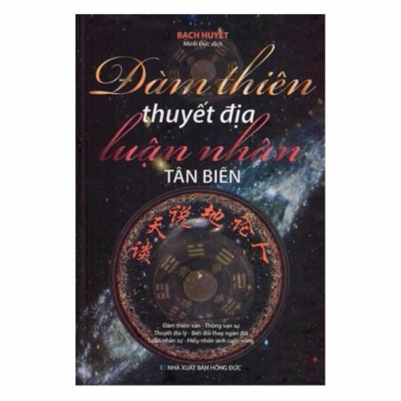 Mua Đàm thiên thuyết địa luận nhân tân biên