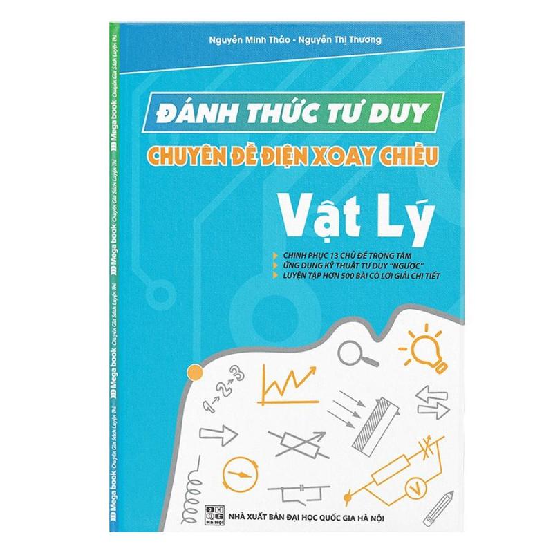 Mua Đánh Thức Tư Duy Vật Lý - Chuyên Đề Điện Xoay Chiều (Kèm Video Bài Giảng)
