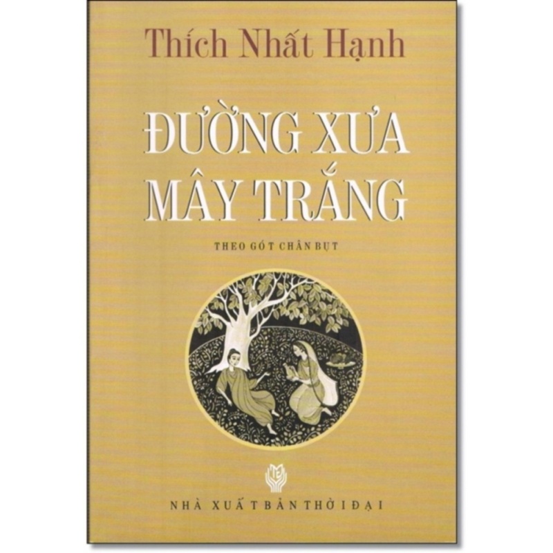 Mua Đường Xưa Mây Trắng (Theo Gót Chân Bụt) - Thích Nhất Hạnh