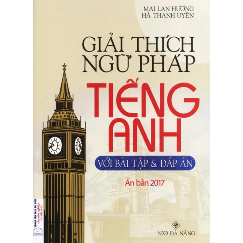 Mua Giải thích ngữ pháp tiếng Anh - Mai Lan Hương (Ấn bản 2017)