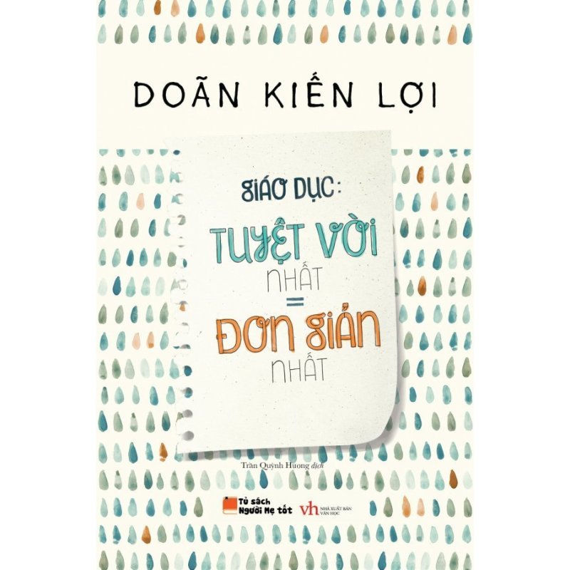 Mua Giáo Dục: Tuyệt Vời Nhất = Đơn Giản Nhất - Doãn Kiến Lợi,Trần Quỳnh
Hương
