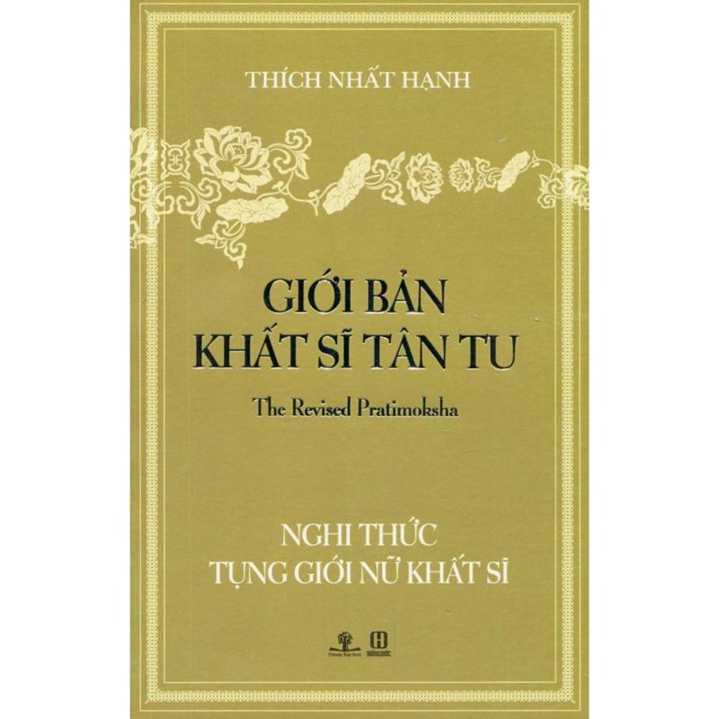 Mua Giới Bản Khất Sỹ Tân Tu - Nghi Thức Tụng Giới Nữ Khất Sỹ - Thích
Nhất Hạnh