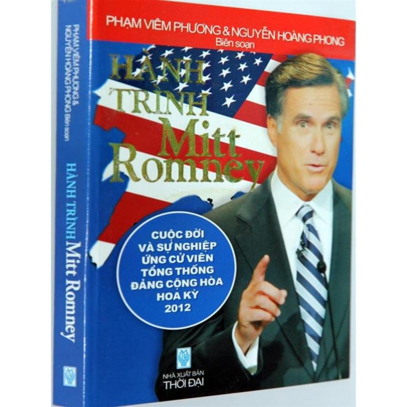 Mua Hành Trình Mitt Romney (Cuộc Đời Và Sự Nghiệp Ứng Cử Viên Tổng
Thống Đảng Cộng Hòa Hoa Kỳ 2012)