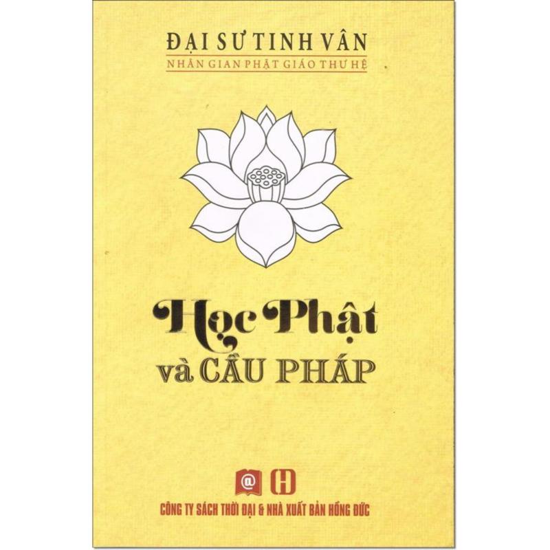 Mua Học Phật Và Cầu Pháp - Đại Sư Tinh Vân