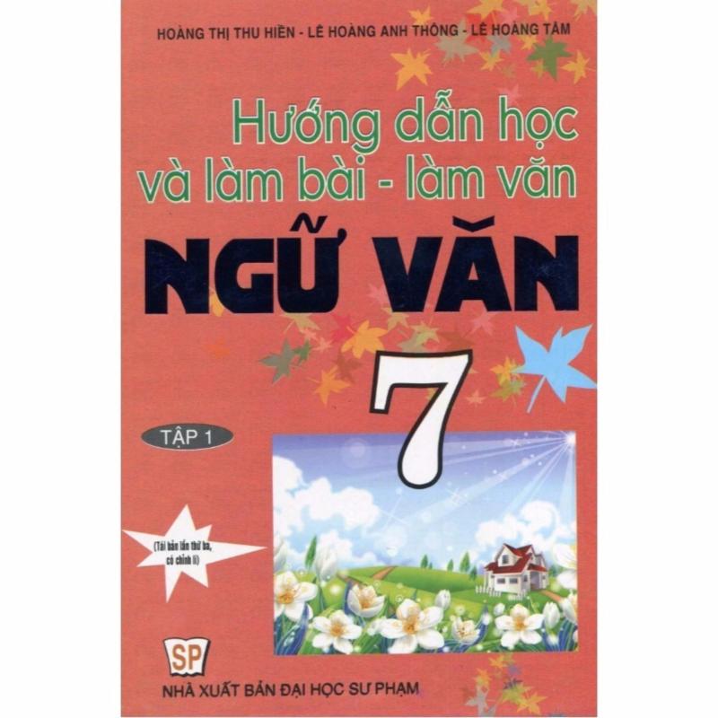 Mua Hướng Dẫn Học Và Làm Bài Làm Văn Ngữ Văn 7 Tập 1