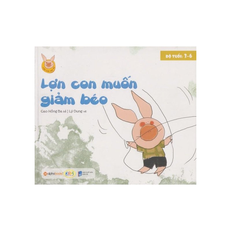 Mua Lợn Con Vui Vẻ - Lợn Con Muốn Giảm Béo (3 -6 tuổi)
