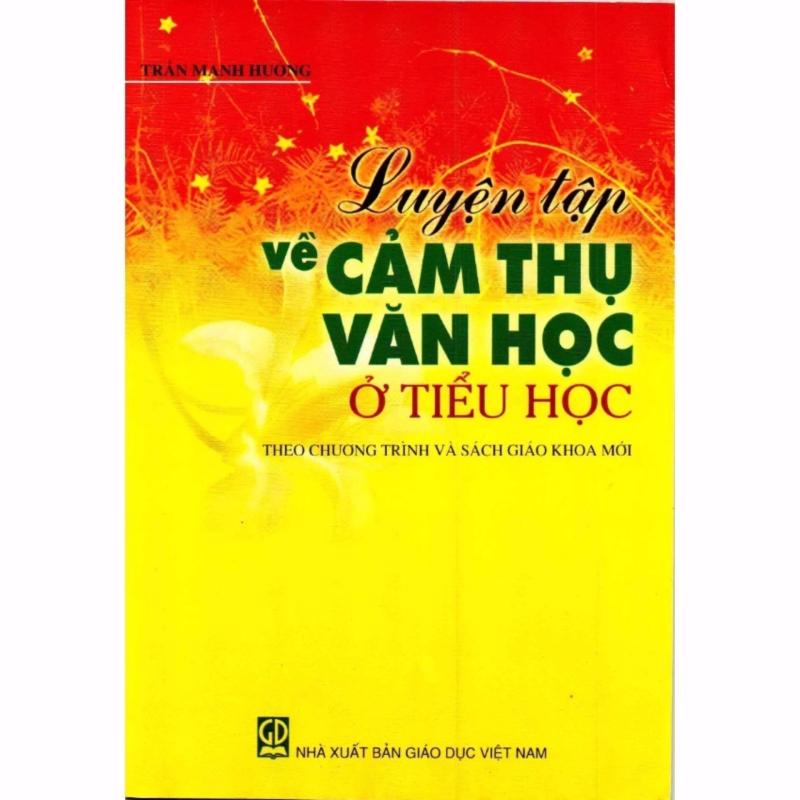 Mua Luyện Tập Về Cảm Thụ Văn Học Ở Tiểu Học