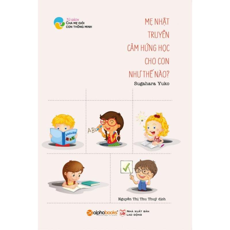 Mua Mẹ Nhật Truyền Cảm Hứng Học Cho Con Như Thế Nào? - Nguyễn Thị Thu
Thủy,Sugahara Yuko
