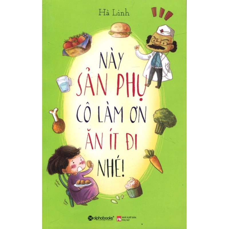 Mua Này Sản Phụ, Cô Làm Ơn Ăn Ít Đi Nhé - Hà Linh