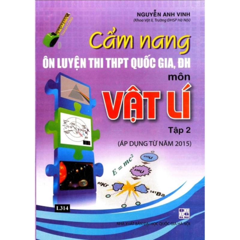 Mua Nguyễn Anh Vinh - Cẩm nang ôn luyện thị THPT quốc gia môn Vật lí -
Tập 2