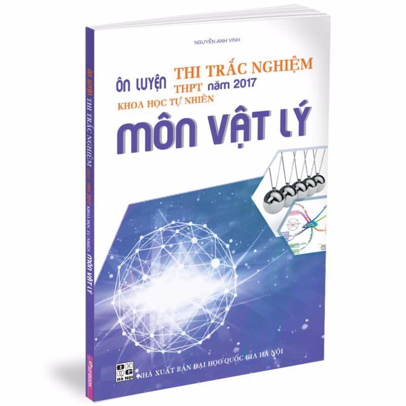 Mua Ôn luyện thi trắc nghiệm THPT 2017 KHTN môn Vật lý