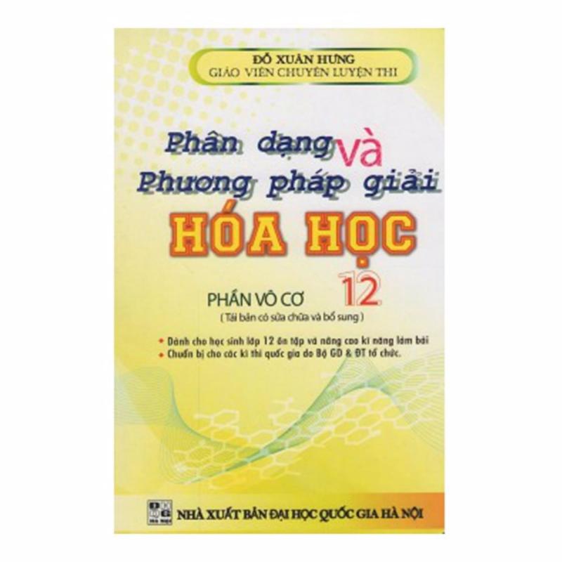 Mua Phân Dạng Và Phương Pháp Giải Hóa Học Phần Vô Cơ 12