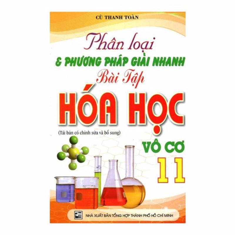 Mua Phân Loại Và Phương Pháp Giải Nhanh Bài Tập Hóa Học Vô Cơ 11