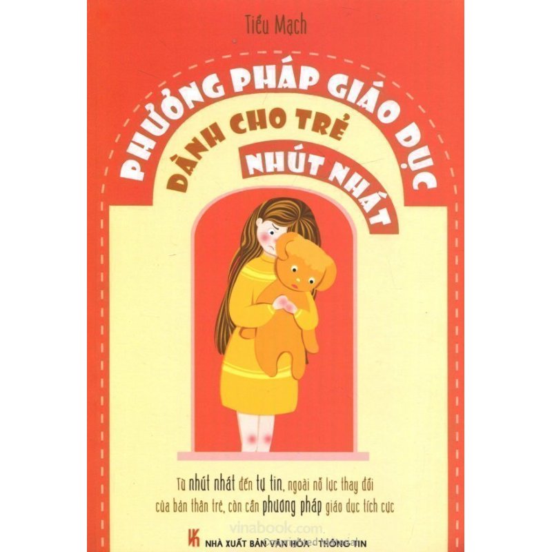 Mua Phương Pháp Giáo Dục Dành Cho Trẻ Nhút Nhát (Tái bản 2015) - Trần
Thị Thu và Tiểu Mạch