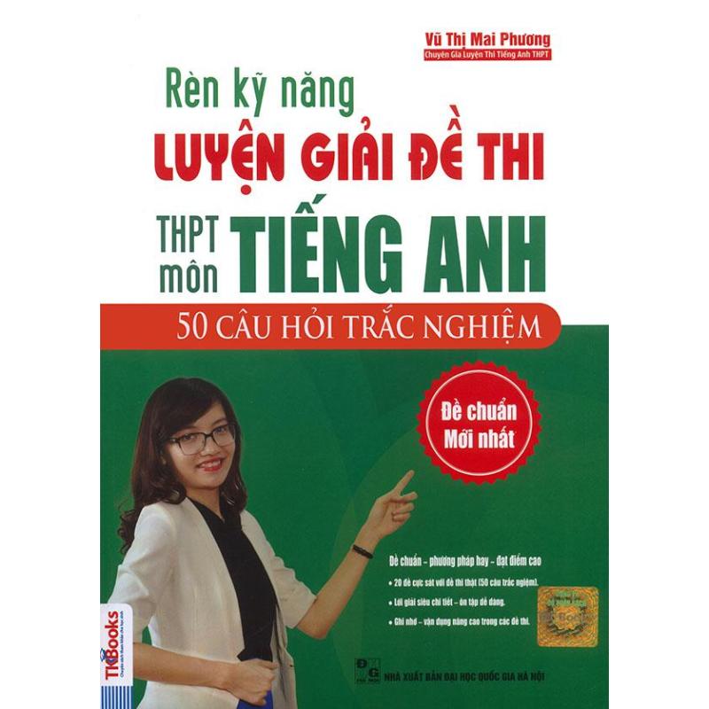 Mua Rèn kỹ năng luyện giải đề thi THPT môn tiếng Anh - 50 câu hỏi trắc nghiệm