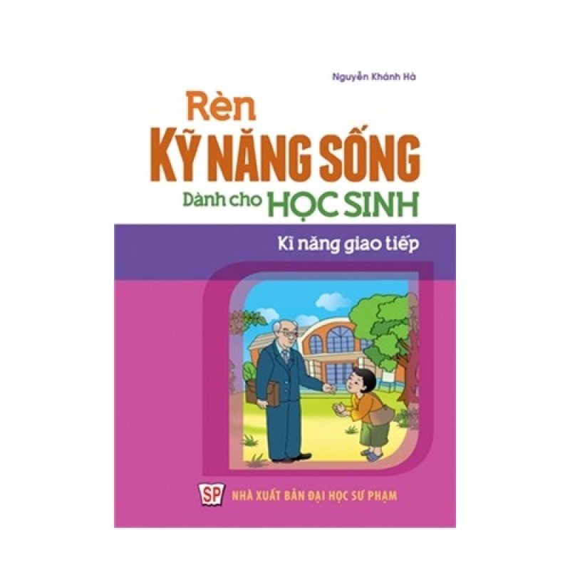 Mua Rèn kỹ năng sống dành cho Học sinh - Kỹ năng giao tiếp