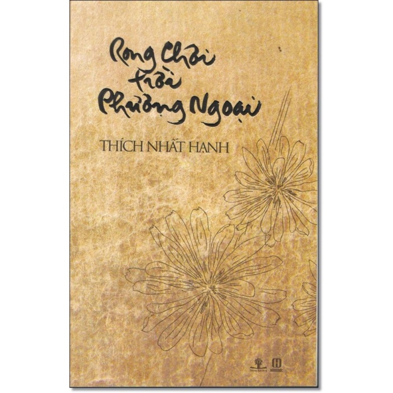 Mua Rong Chơi Trời Phương Ngoại - Thích Nhất Hạnh