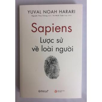 Sapiens Lược Sử Về Loài Người-Yuval Noah Harari, Nguyễn Thủy Chung, Võ Minh Tuấn-Alphabooks-2017-Tủ Sách Tham Khảo  