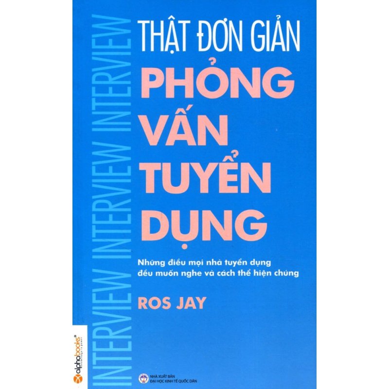 Mua Thật Đơn Giản - Phỏng Vấn Tuyển Dụng (Tái Bản 2015)