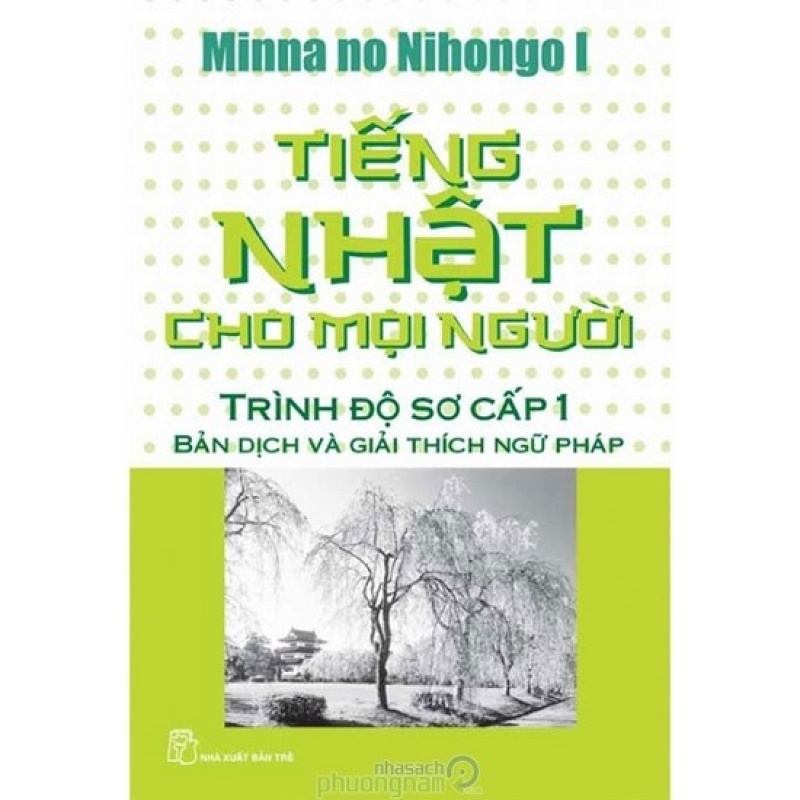 Mua Tiếng Nhật Cho Mọi Người - Trình Độ Sơ Cấp 1 (Bản dịch và giải thích ngữ pháp)