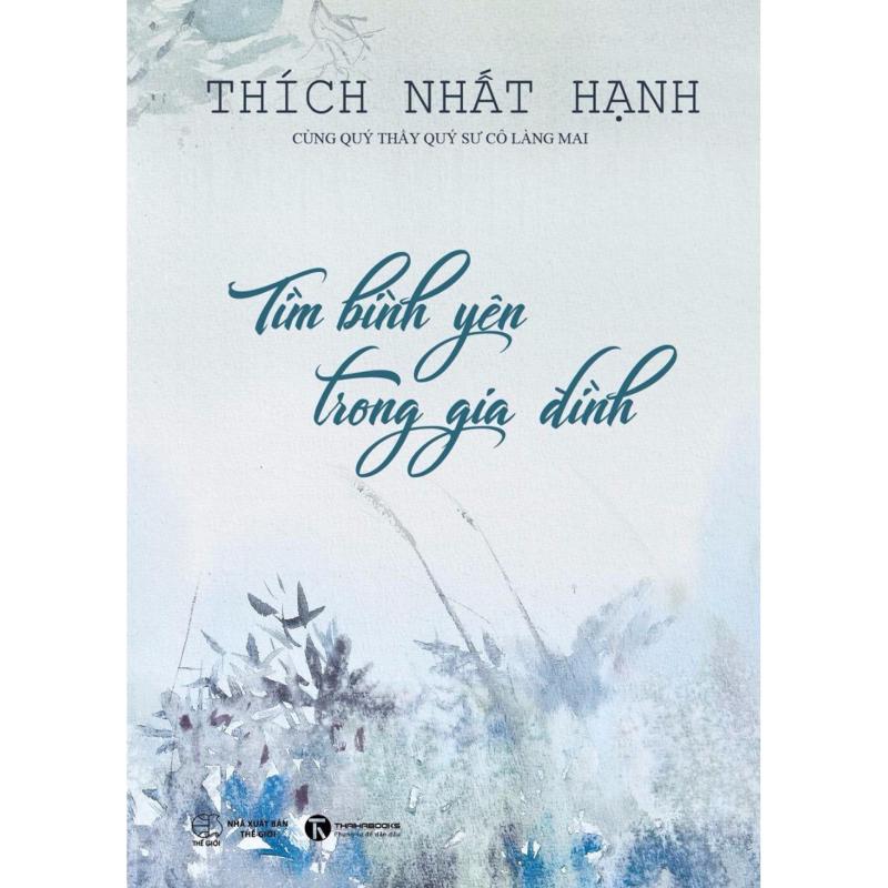 Mua Tìm Bình Yên Trong Gia Đình - Thích Nhất Hạnh